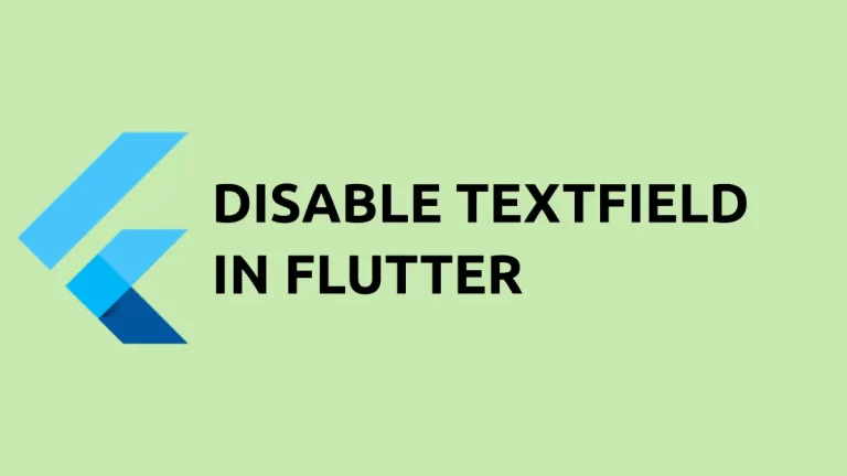 How to Disable TextField in Flutter