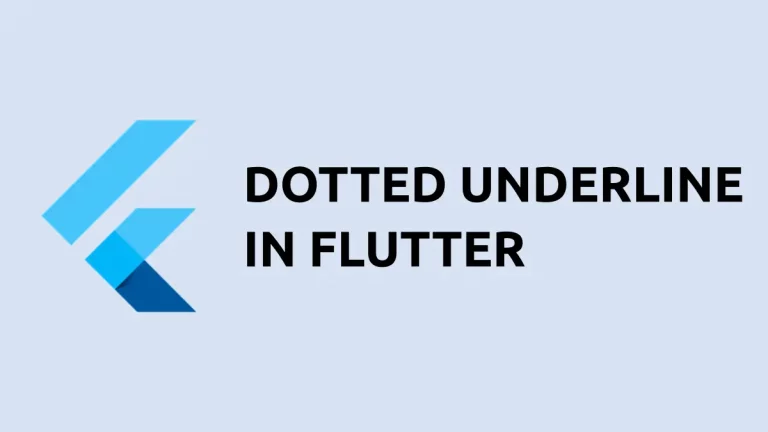 How to Create Dotted Underlined Text in Flutter