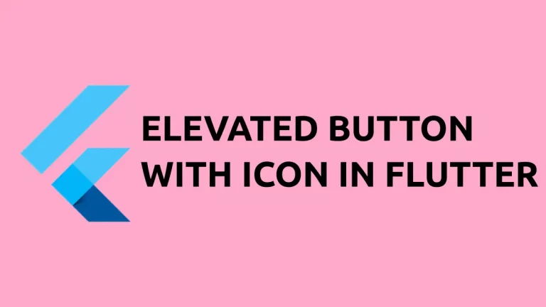 How to Create Elevated Button with Icon and Text in Flutter