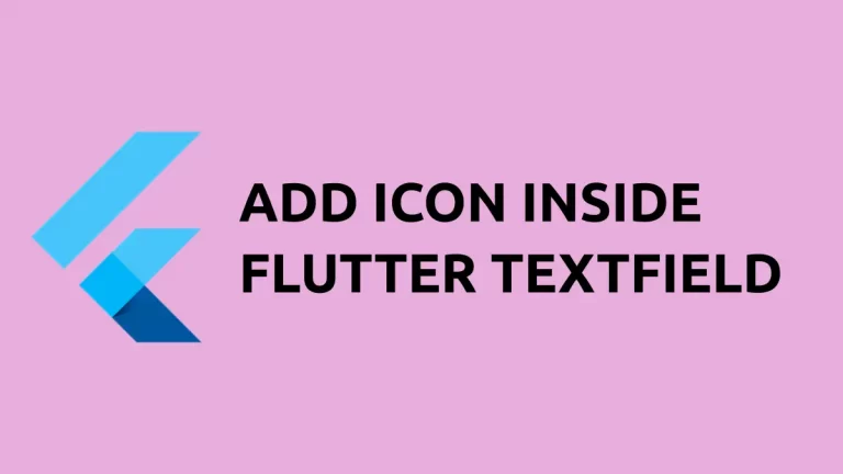 How to Add Icon inside TextField in Flutter