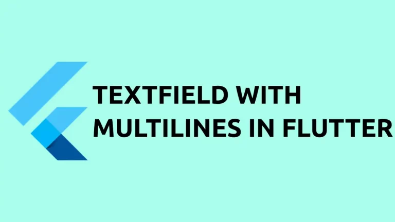 How to Add TextField with Multi-Line Support in Flutter